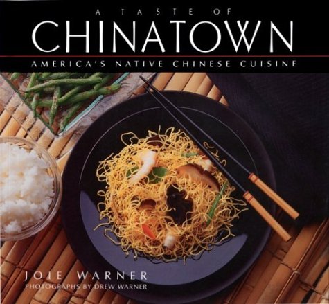 A Taste of Chinatown: America's Native Chinese Cuisine book
