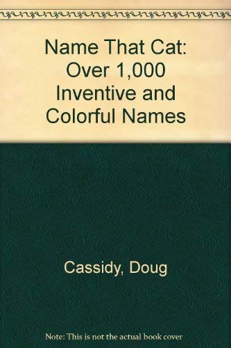 Name That Cat: Over 1,000 Inventive and Colorful Names book