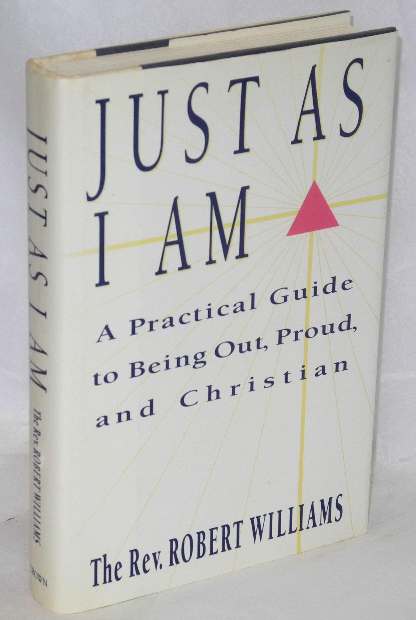 Just As I Am: A Practical Guide to Being Out, Proud, and Christian Social Sciences