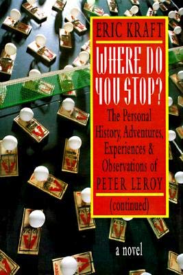 Where Do You Stop?: The Personal History, Adventures, Experiences, & Observations of Peter Leroy (Continued) Books