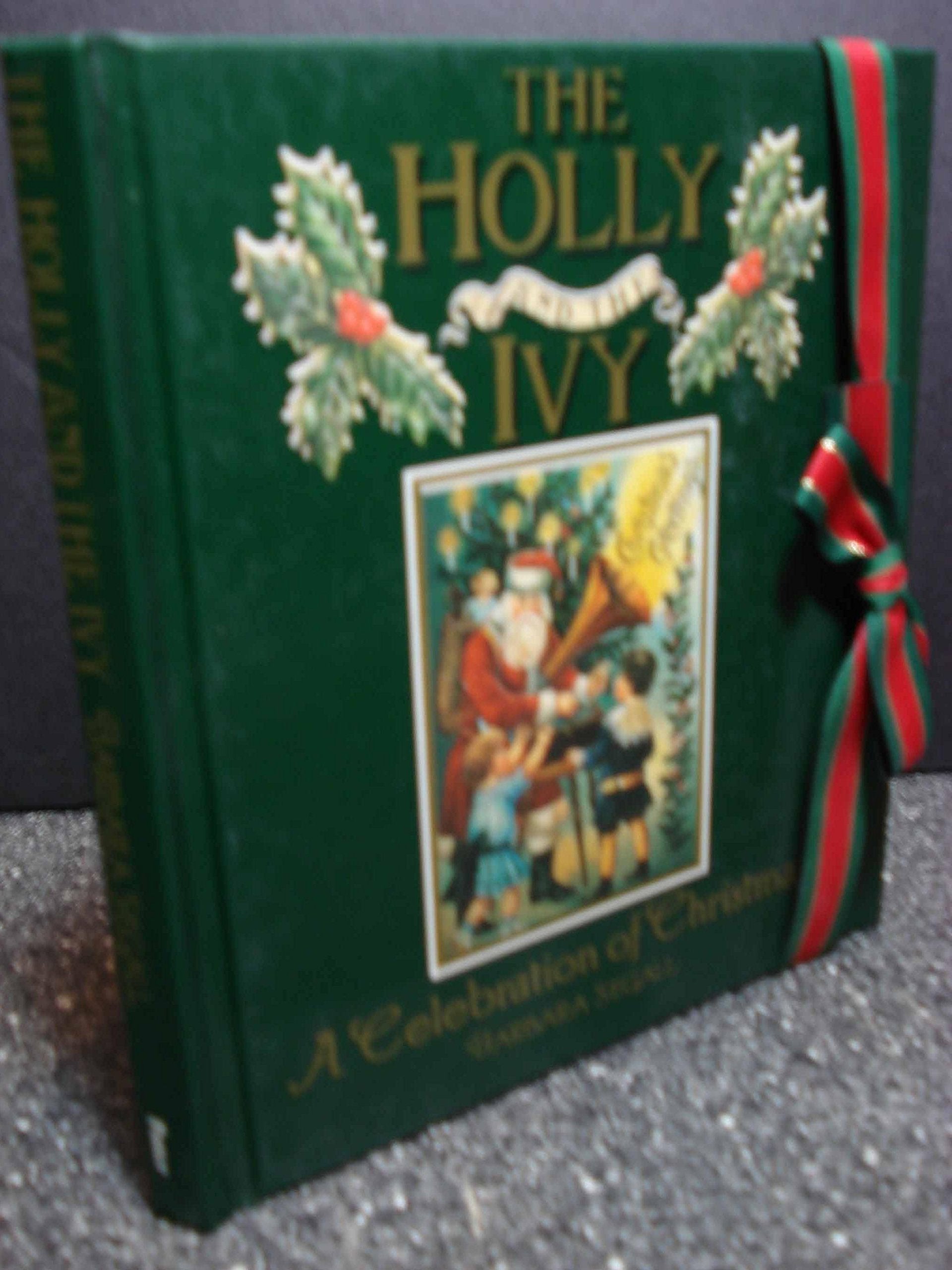 The Holly and the Ivy: A Celebration of Christmas book