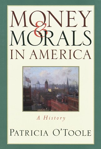 Money & Morals in America: A History Books