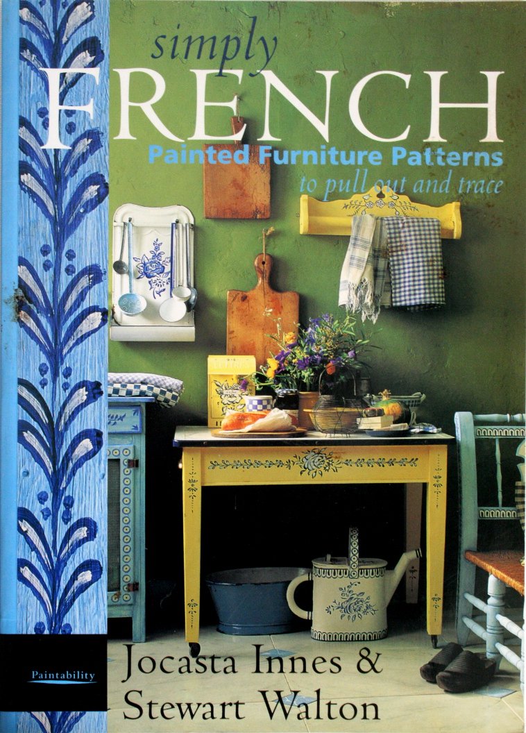 Simply French: Painted Furniture Patterns to Pull Out and Trace Books