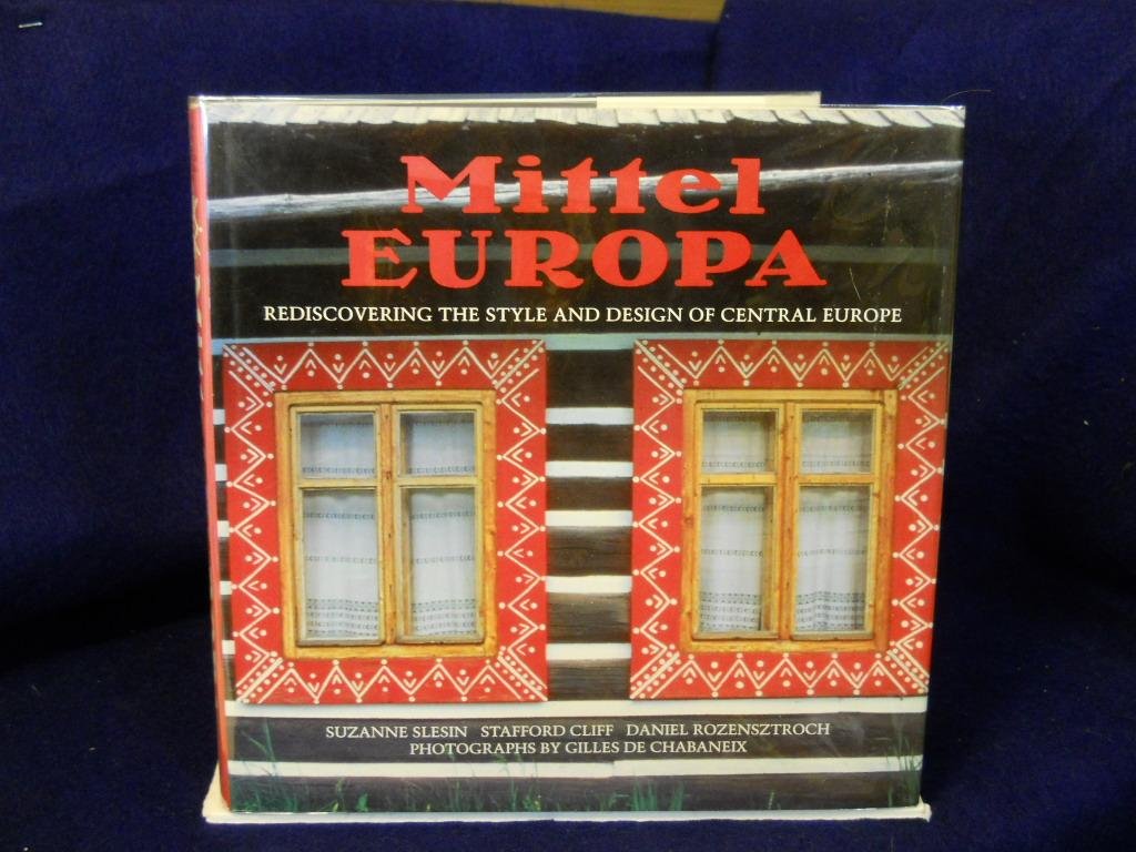Mittel Europa: Rediscovering the Style and Design of Central Europe Architecture