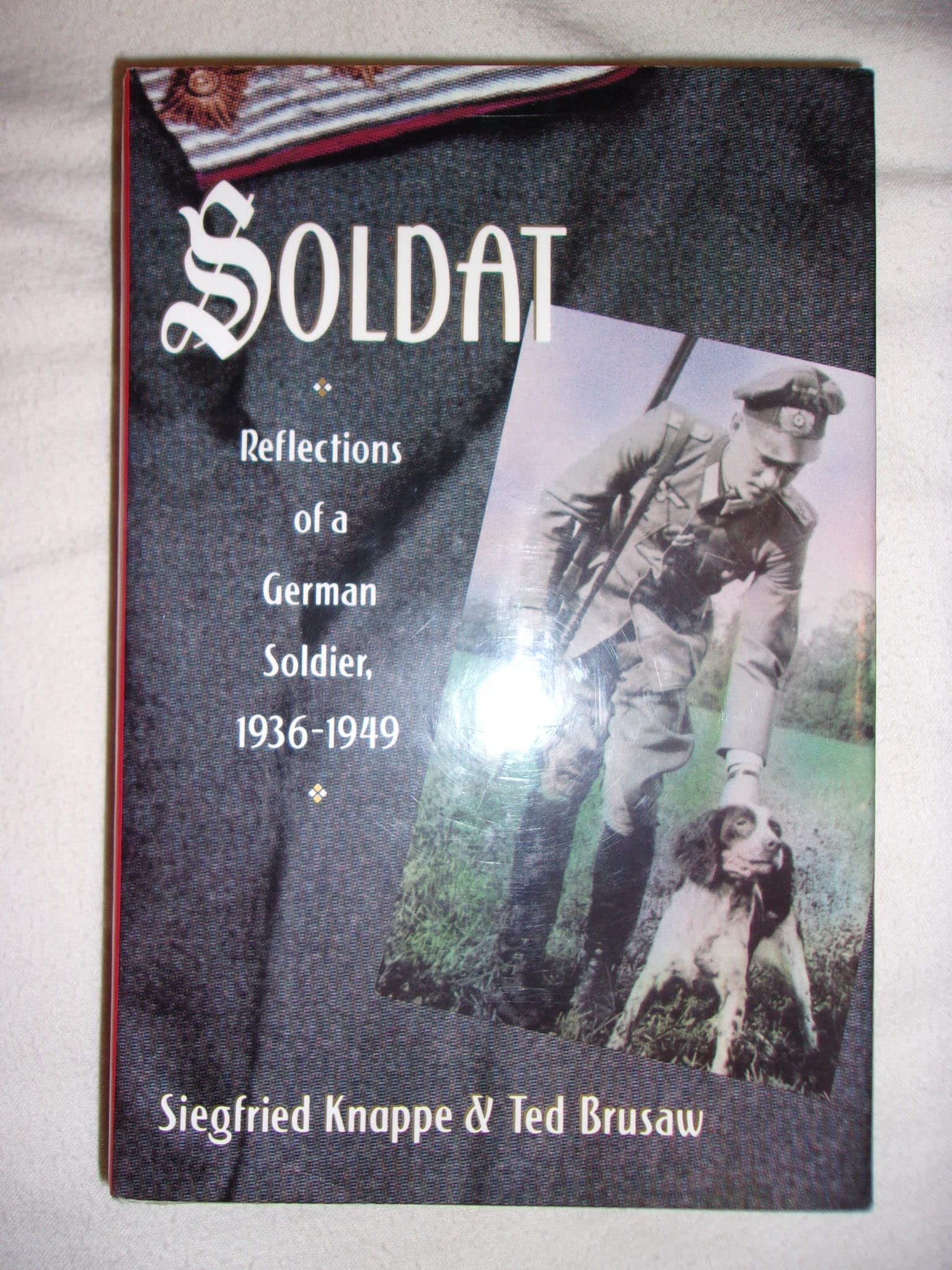 Soldat: Reflections of a German Solider, 1936-1949 Books