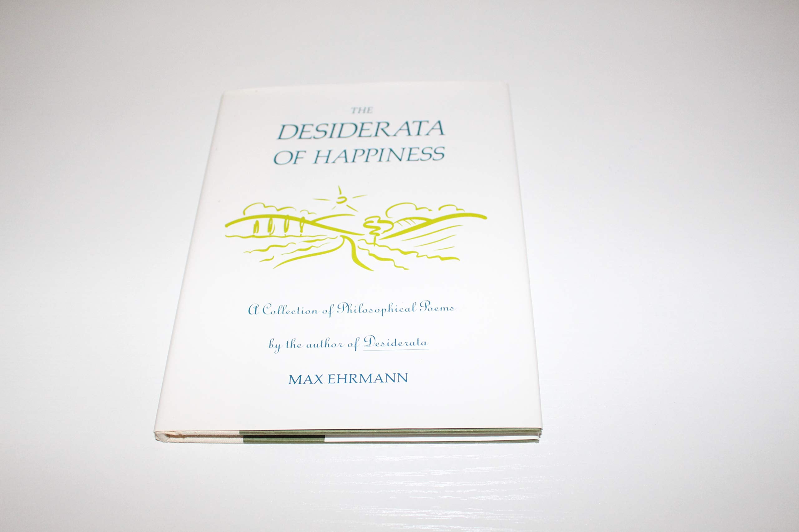 The Desiderata of Happiness: A Collection of Philosophical Poems Books
