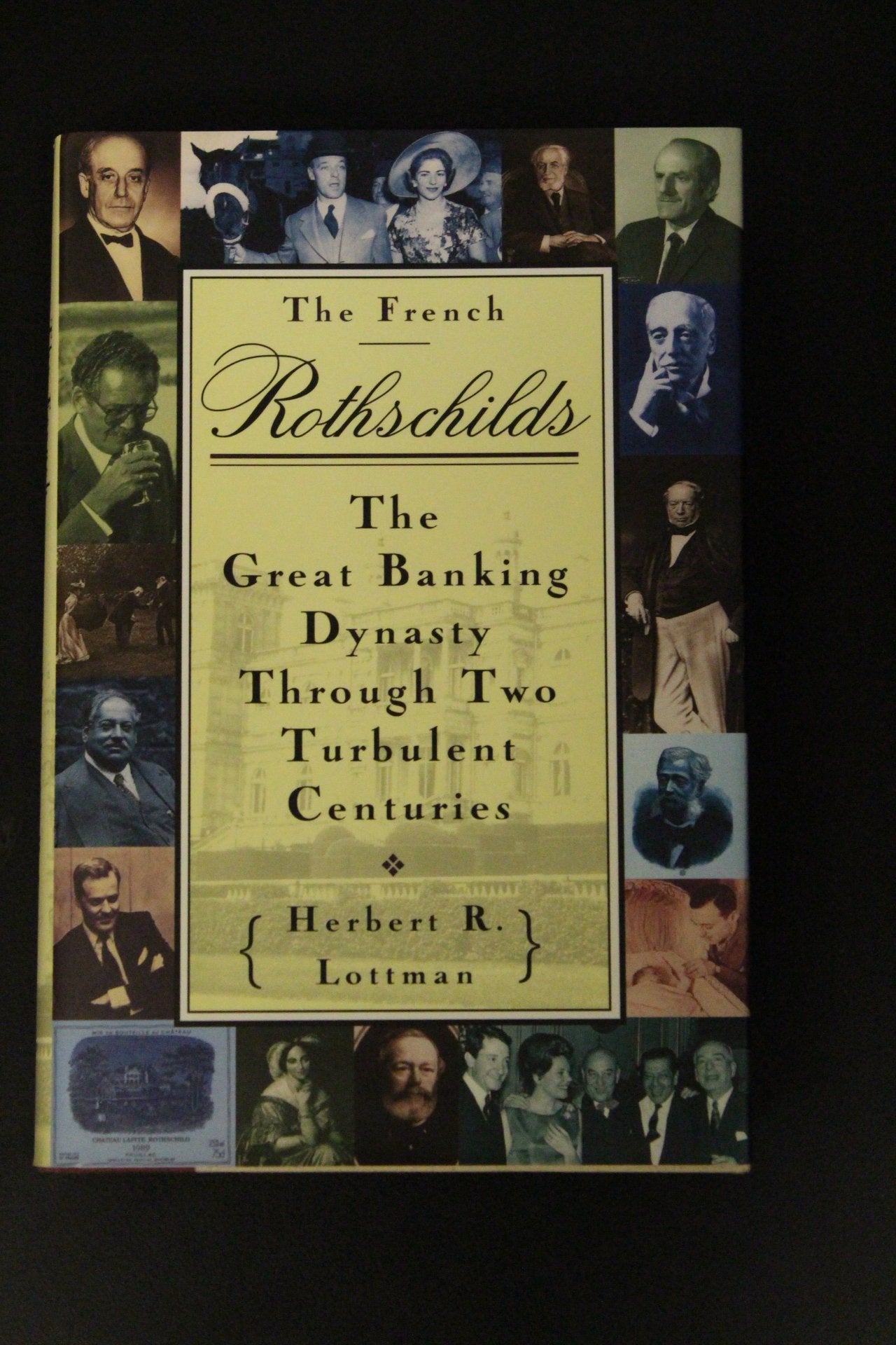 The French Rothschilds: The Great Banking Dynasty Through Two Turbulent Centuries Books