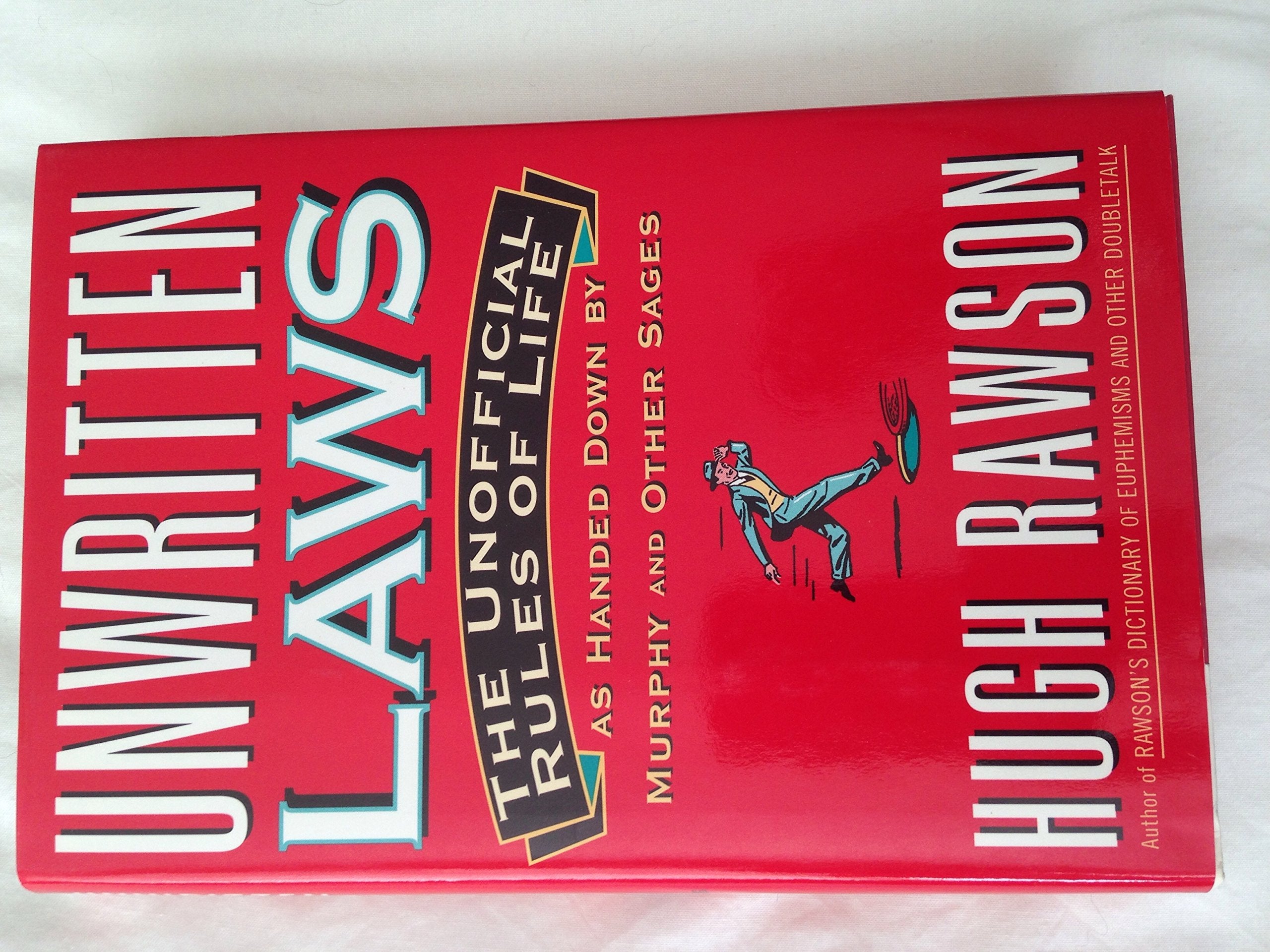 Unwritten Laws: The Unofficial Rules of Life As Handed Down by Murphy and Other Sages Contemporary literature