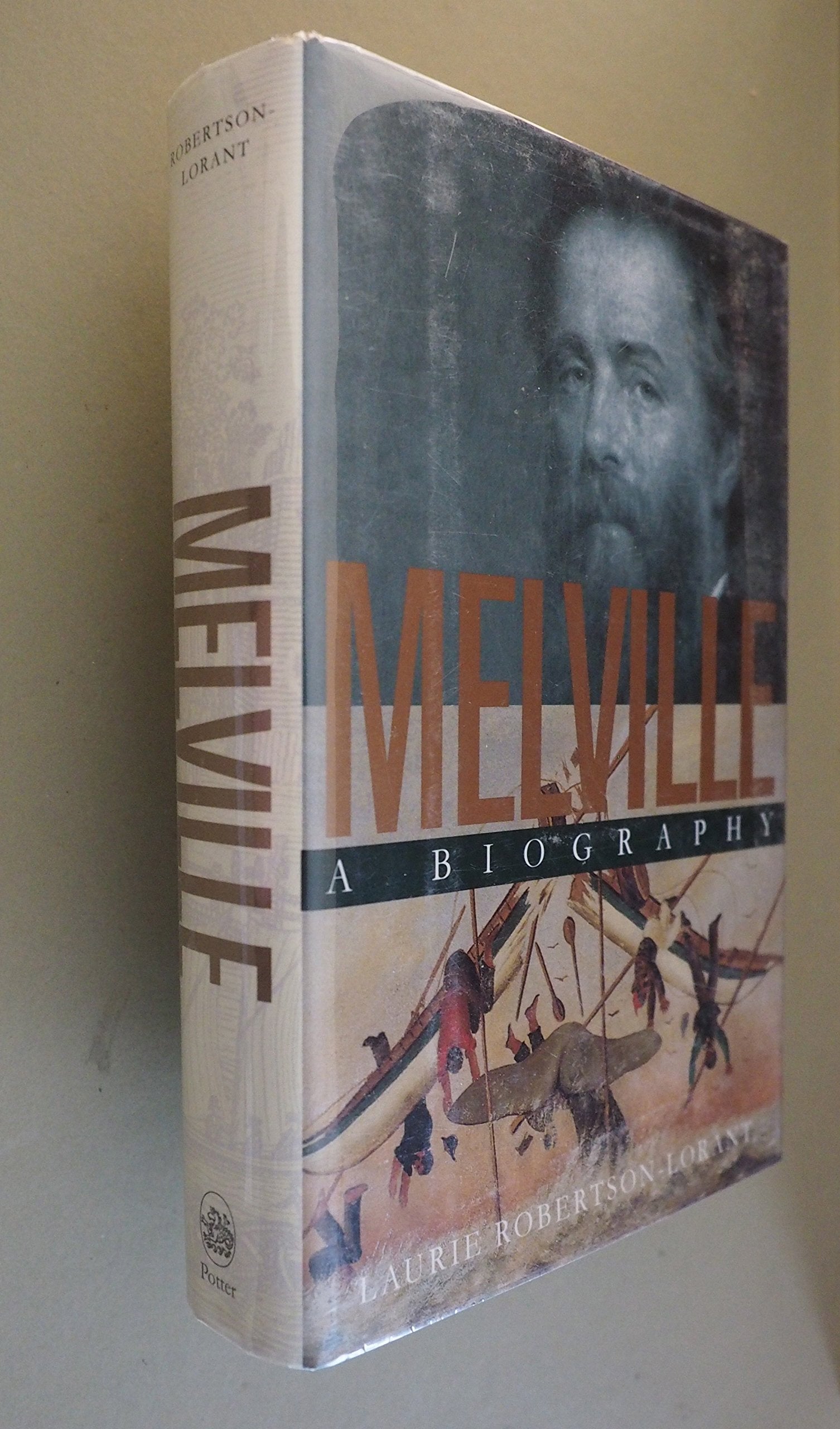 Melville: A Biography World Art & Literature
