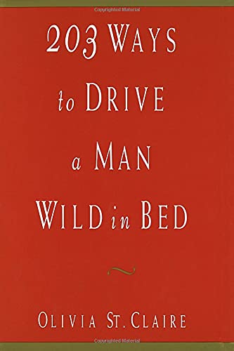 203 Ways to Drive a Man Wild in Bed Partnership & Love