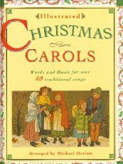 Illustrated Christmas Carols: Words and Music for over 40 Traditional Songs Sheet Music