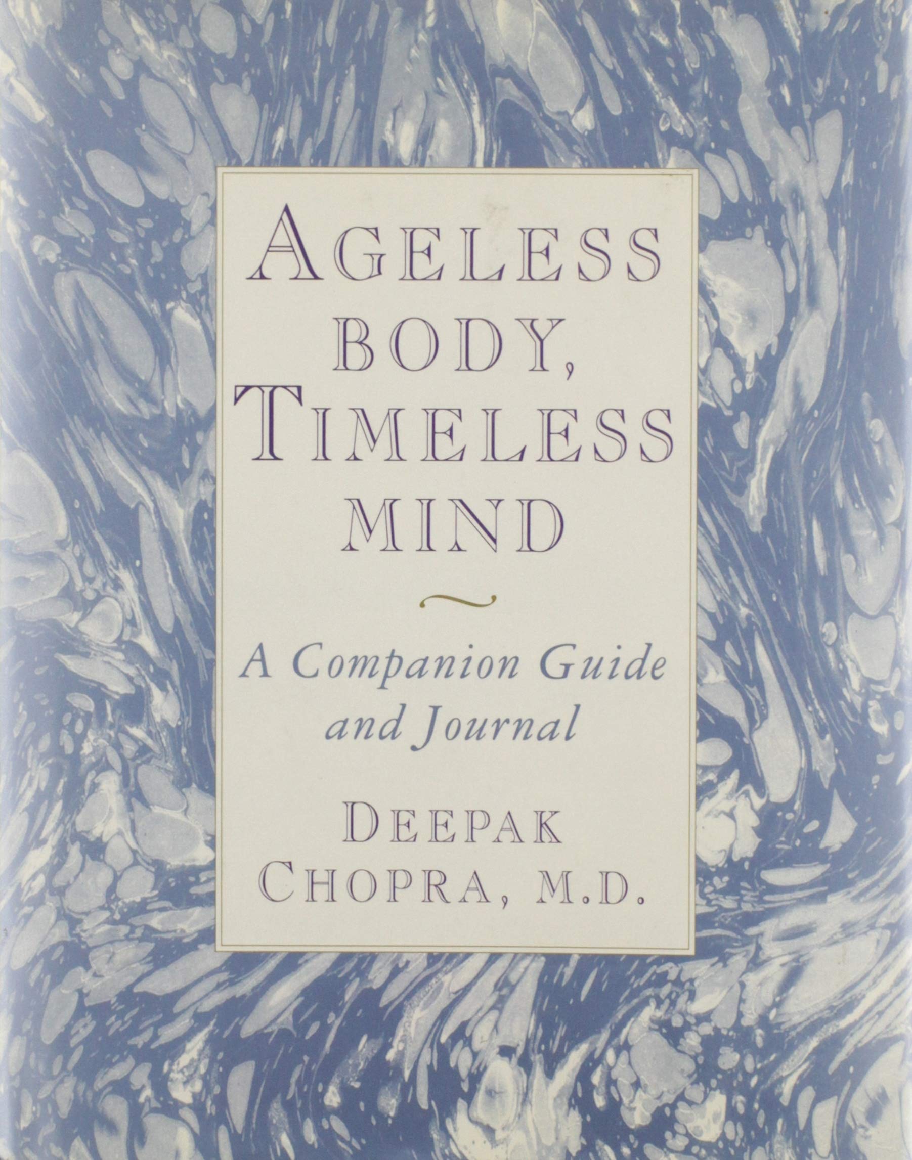 Ageless Body, Timeless Mind: A Companion Guide and Journal Leisure, Home & Garden