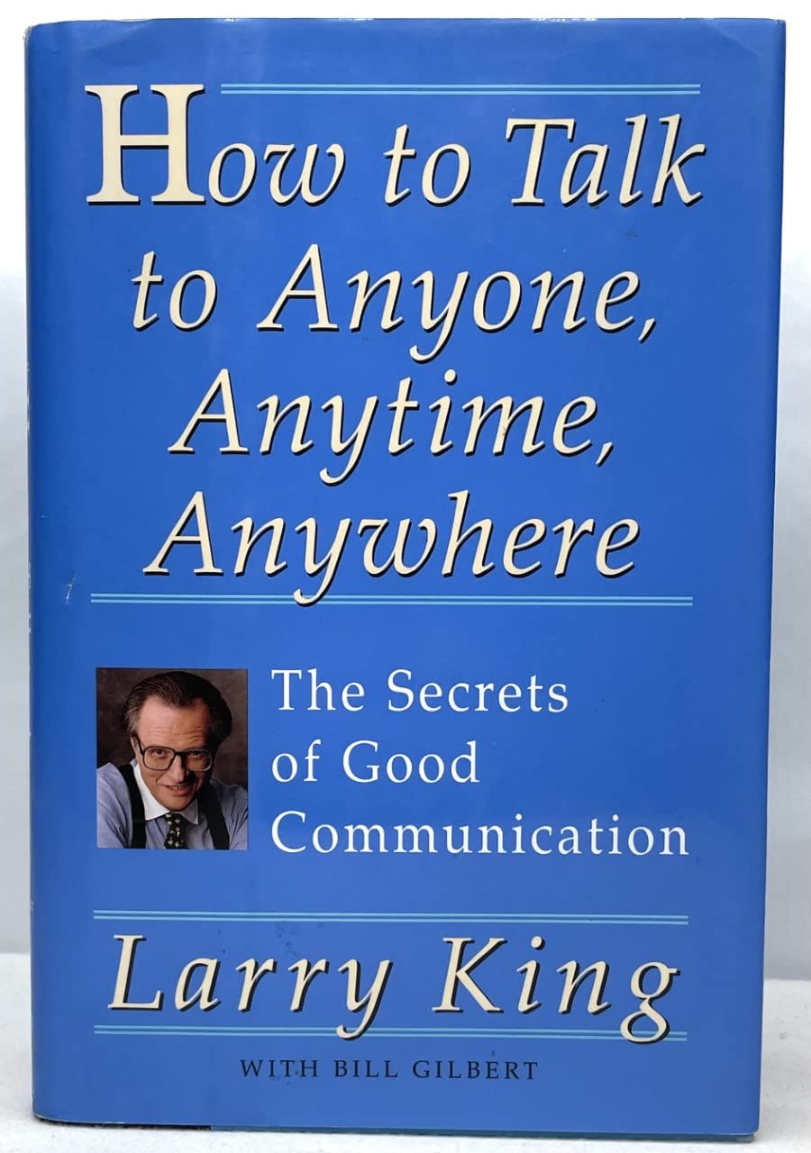 How to Talk to Anyone, Anytime, Anywhere: The Secrets of Good Communication Social Sciences