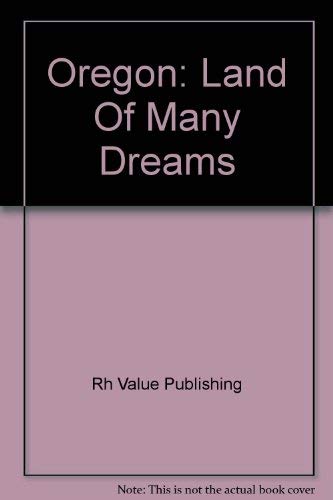 Oregon: Land of Many Dreams Books