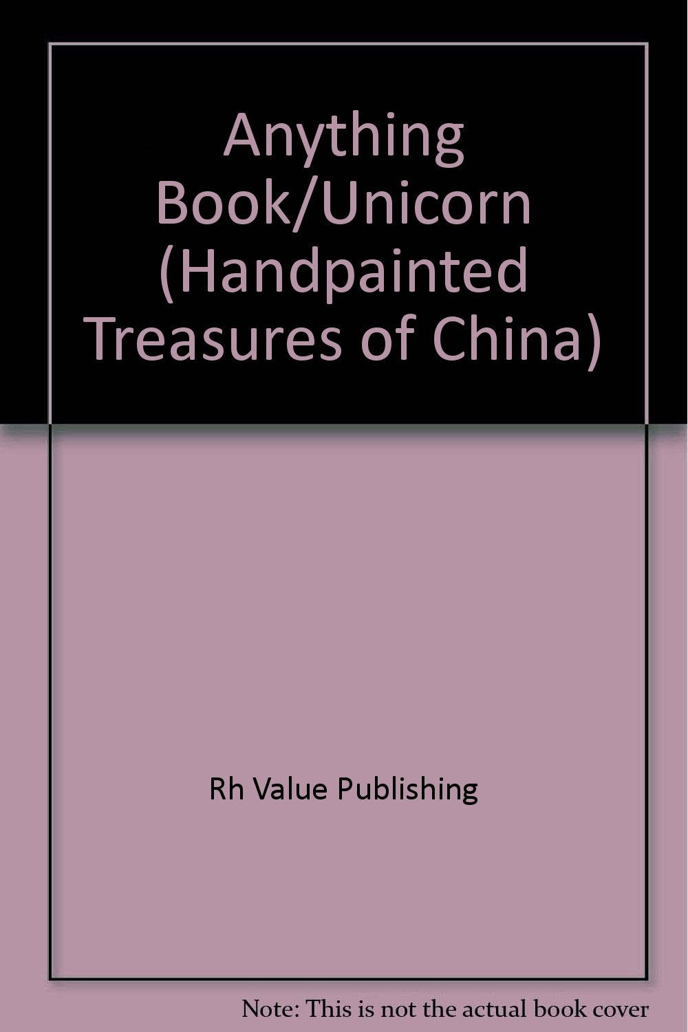 Anything Book/Unicorn (Handpainted Treasures of China) Books