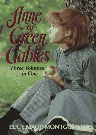 Anne Of Green Gables: 3 Volumes In 1 Books