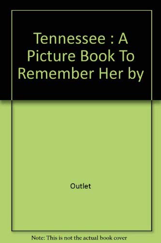 Tennessee: A Picture Book To Remember Her by Books