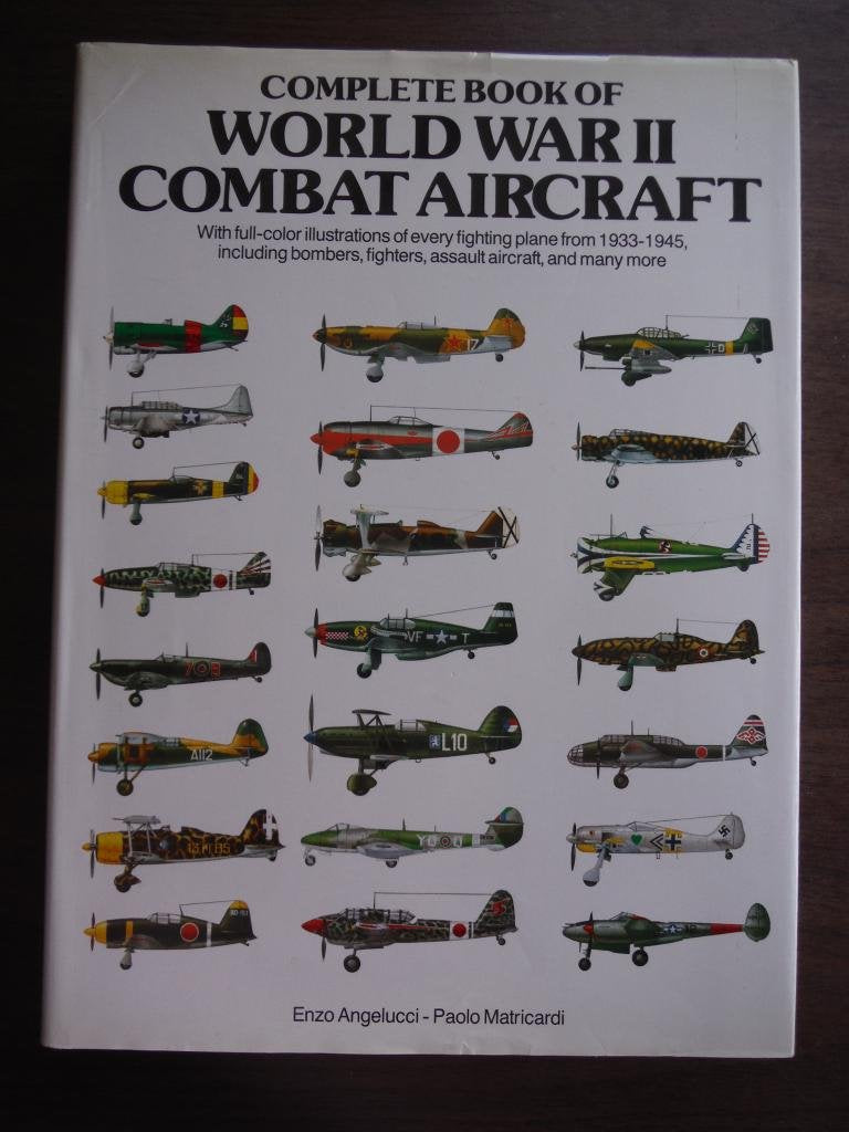 Complete Book of World War II Combat Aircraft 1933-1945 Politics & History