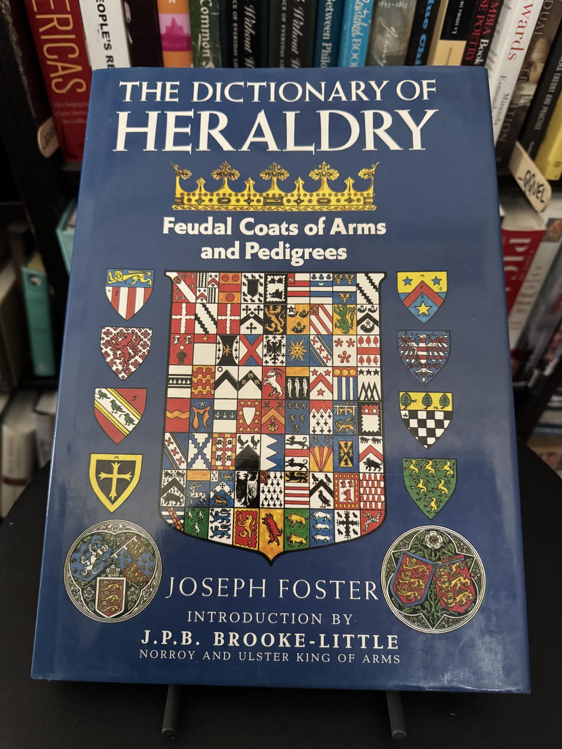 The Dictionary of Heraldry Feudal Coats of Arms and Pedigrees Reference Books
