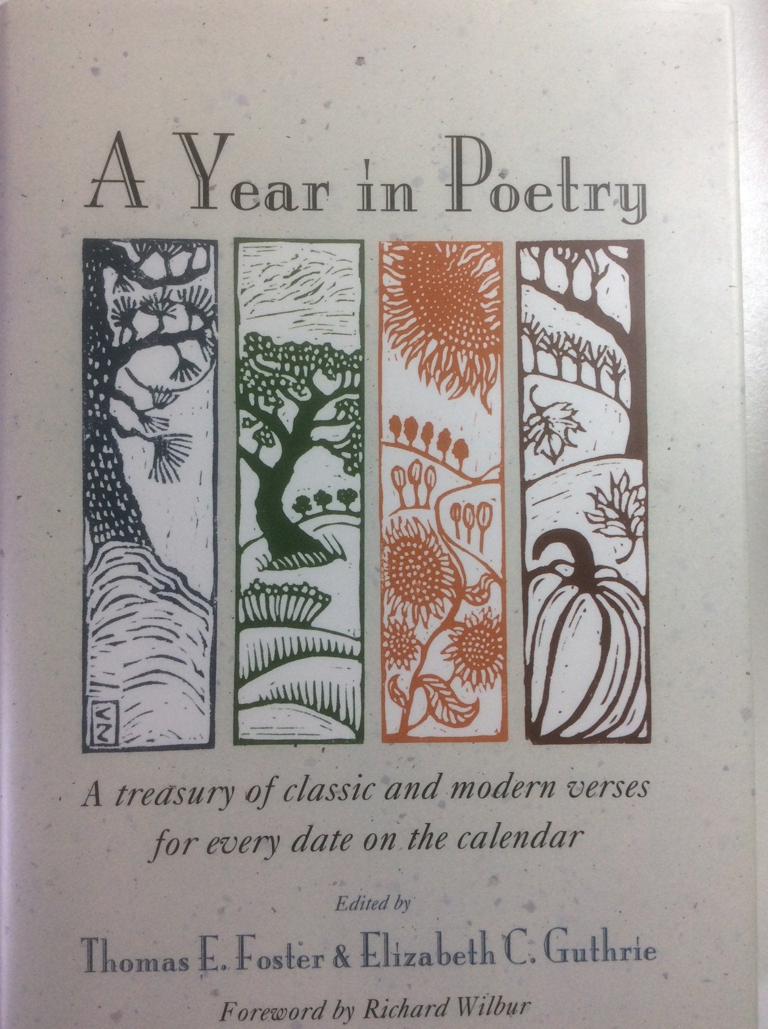A Year in Poetry: A Treasury of Classic and Modern Verses for Every Date on the Calendar Books