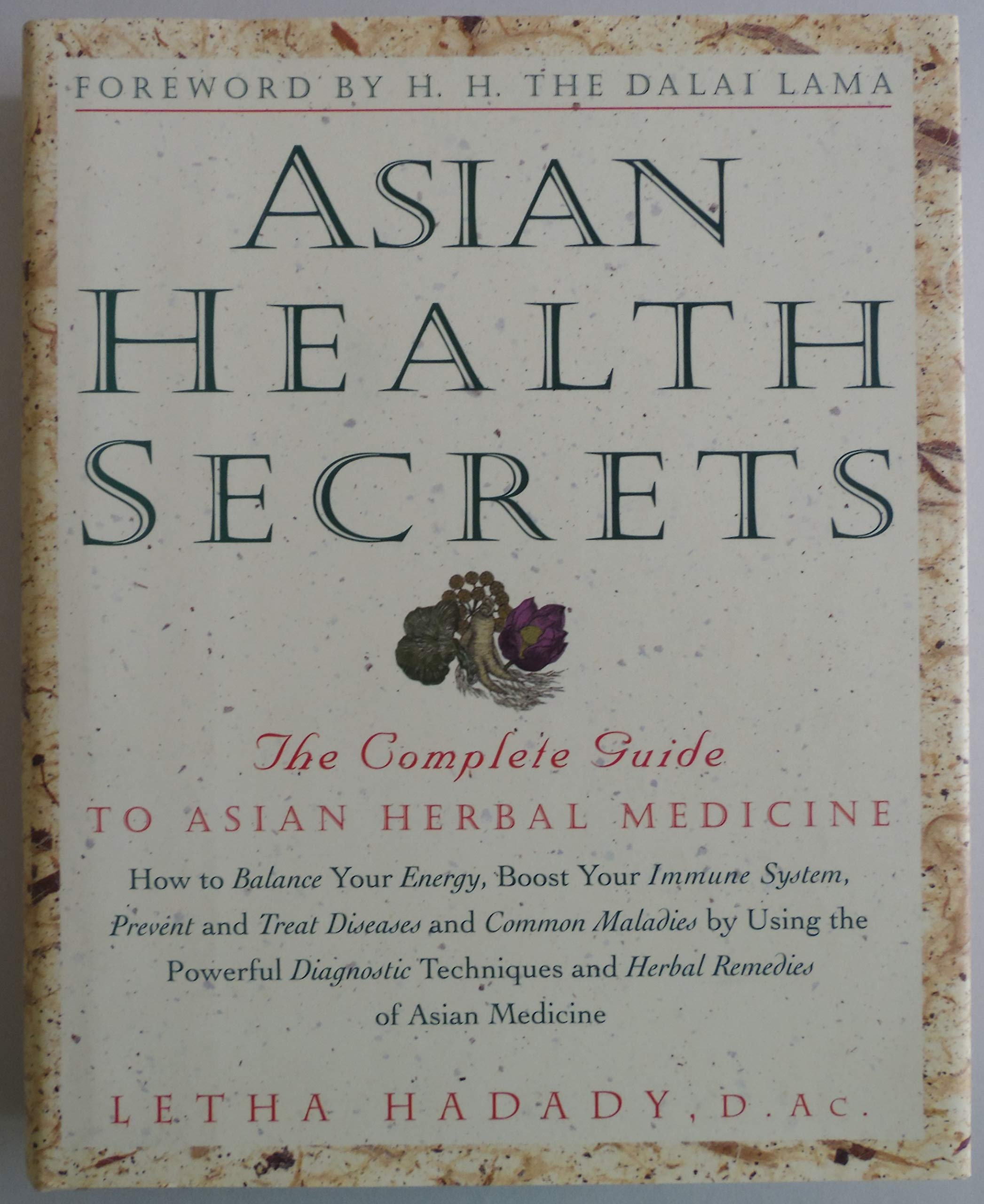 Asian Health Secrets: The Complete Guide to Asian Herbal Medicine Health, Nutrition & Fitness