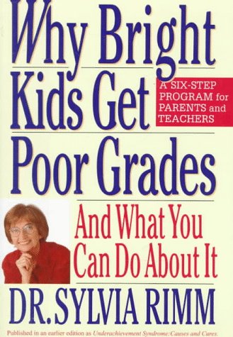 Why Bright Kids Get Poor Grades: And What You Can Do About It Parents & Children