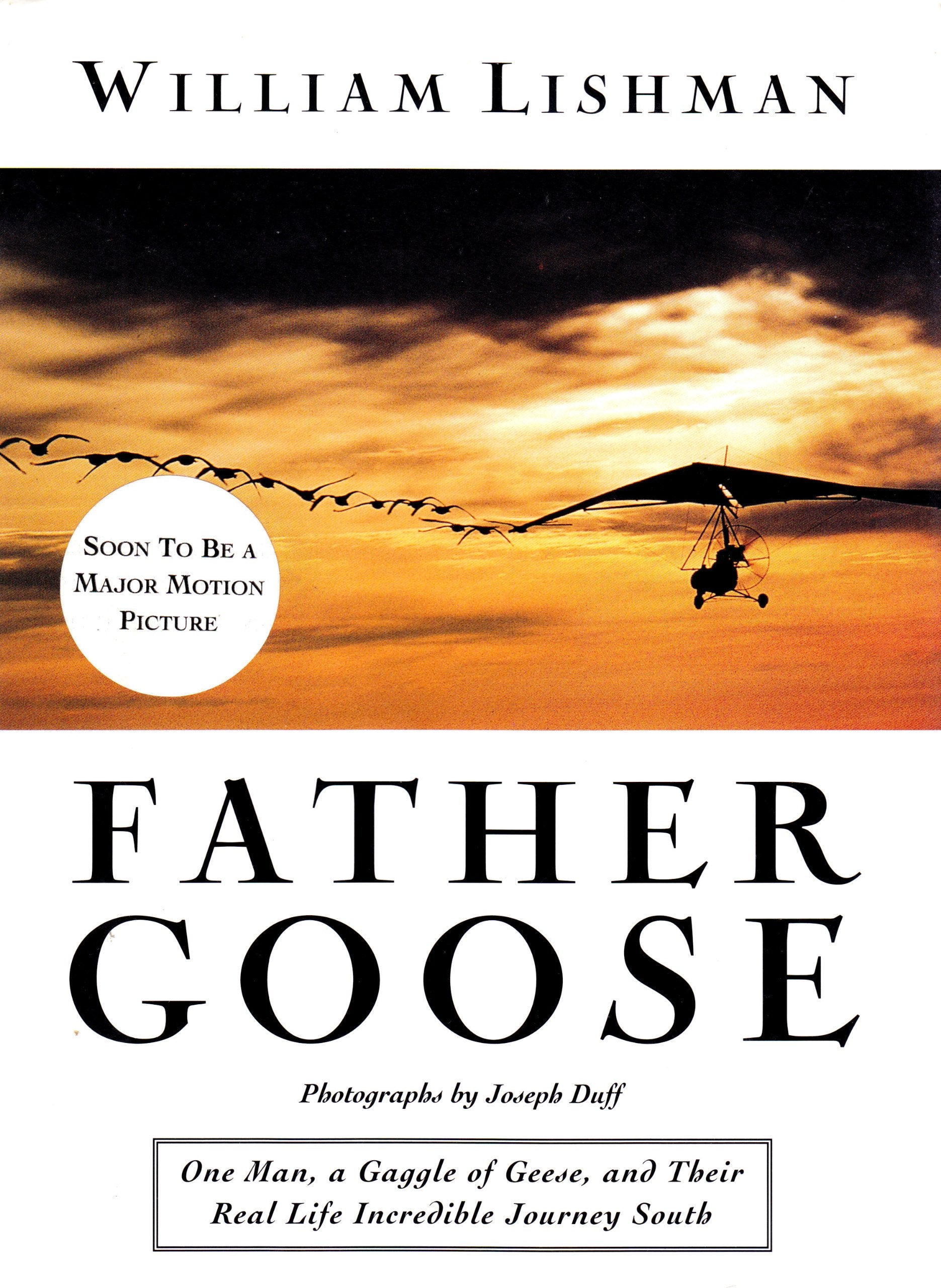 Father Goose: One Man, a Gaggle of Geese, and Their Real Life Incredible Journey South Business & Technology