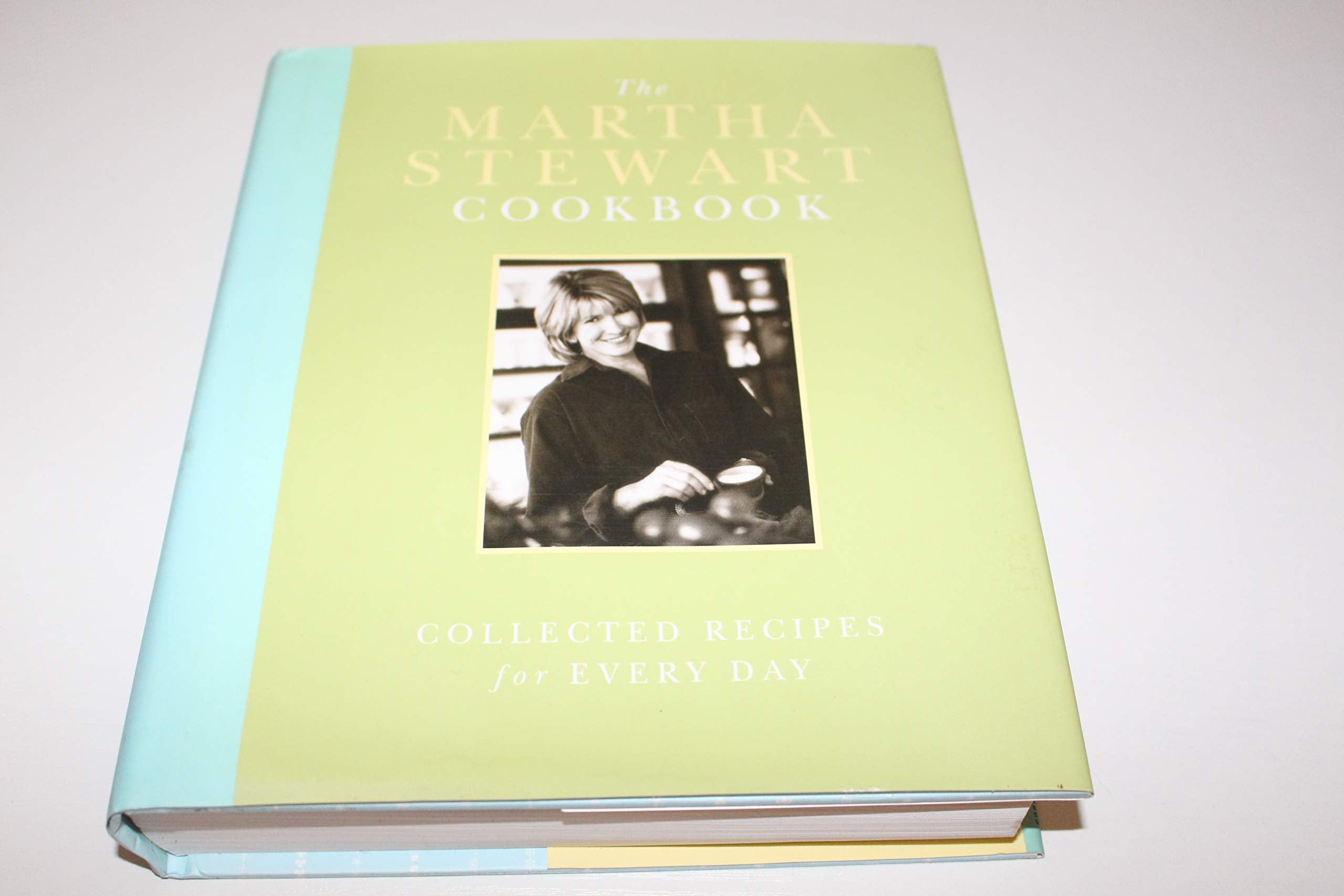 The Martha Stewart Cookbook: Collected Recipes for Every Day Cooking & Enjoying