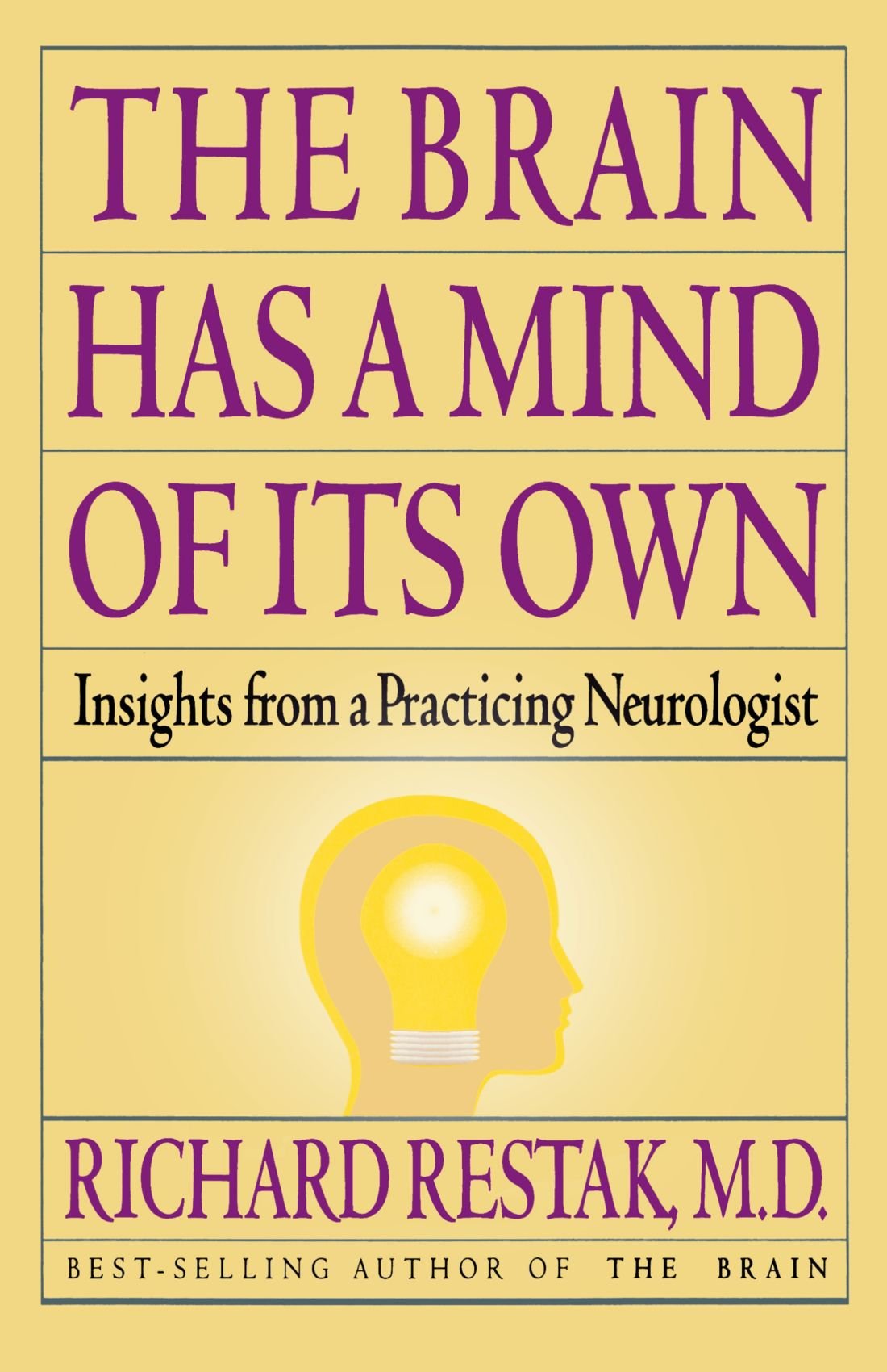 The Brain Has a Mind of Its Own: Insights from a Practicing Neurologist Medicine