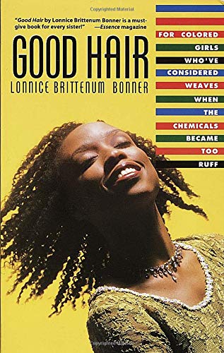 Good Hair: For Colored Girls Who'Ve Considered Weaves When the Chemicals Became Too Ruff Books