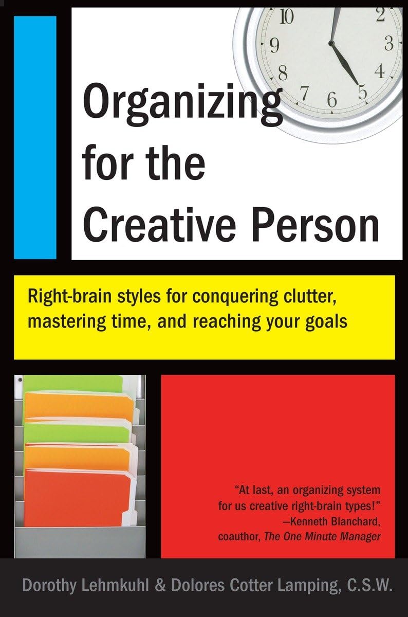 Organizing for the Creative Person: Right-Brain Styles for Conquering Clutter, Mastering Time, and Reaching Your Goals Business, Finance & Career