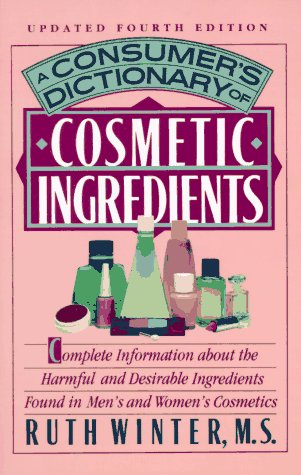 A Consumer's Dictionary of Cosmetic Ingredients Leisure, Home & Garden
