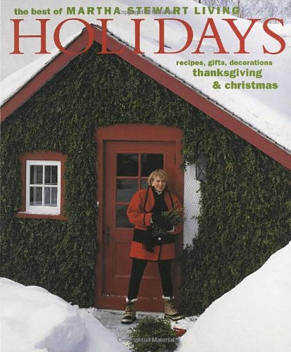 Holidays: Recipes, Gifts and Decorations : Thanksgiving & Christmas Cooking & Enjoying