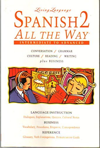 Living Language: Spanish 2 All the Way Foreign Languages ​​& Dictionaries