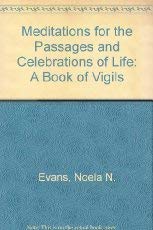 Meditations for the Passages and Celebrations of Life: A Book of Vigils Religion & Esotericism