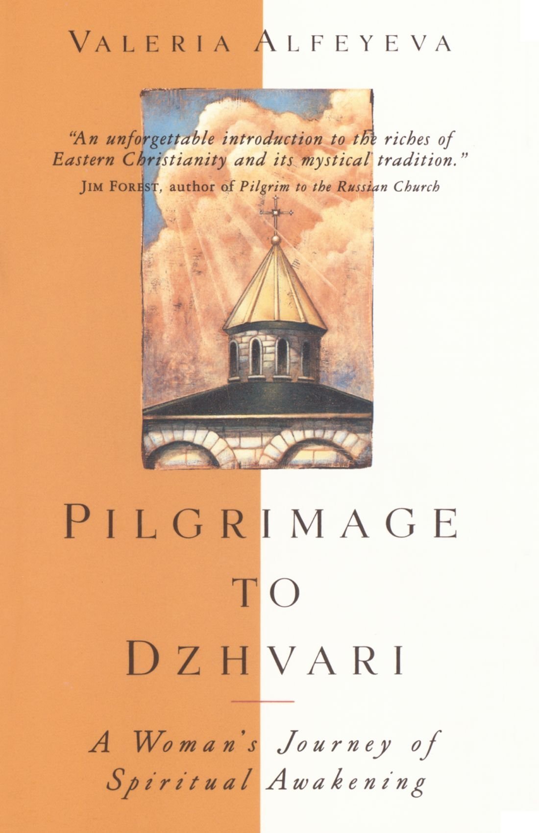 Pilgrimage to Dzhvari: A Woman's Journey of Spiritual Awakening Religion & Esotericism