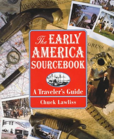 The Early America Sourcebook: A Traveler's Guide (Traveler's Guides) Leisure, Home & Garden