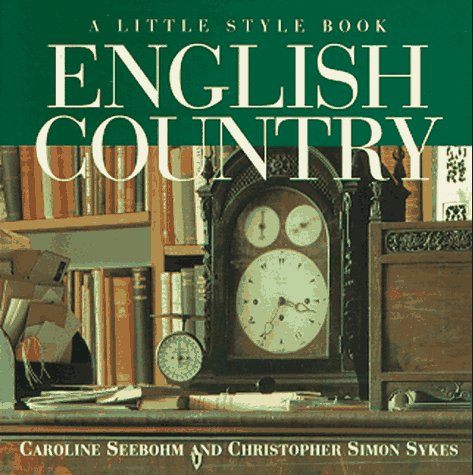 English Country: A Little Style Book Living & Furnishing