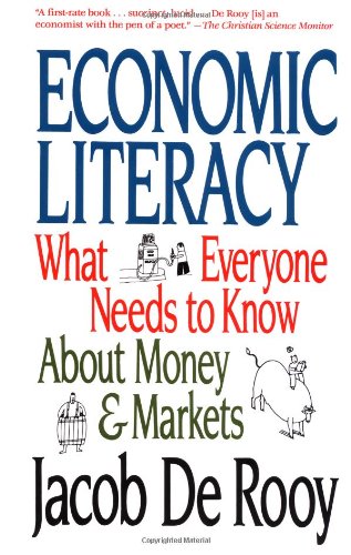 Economic Literacy: What Everyone Needs to Know About Money & Markets Essays & Short Stories