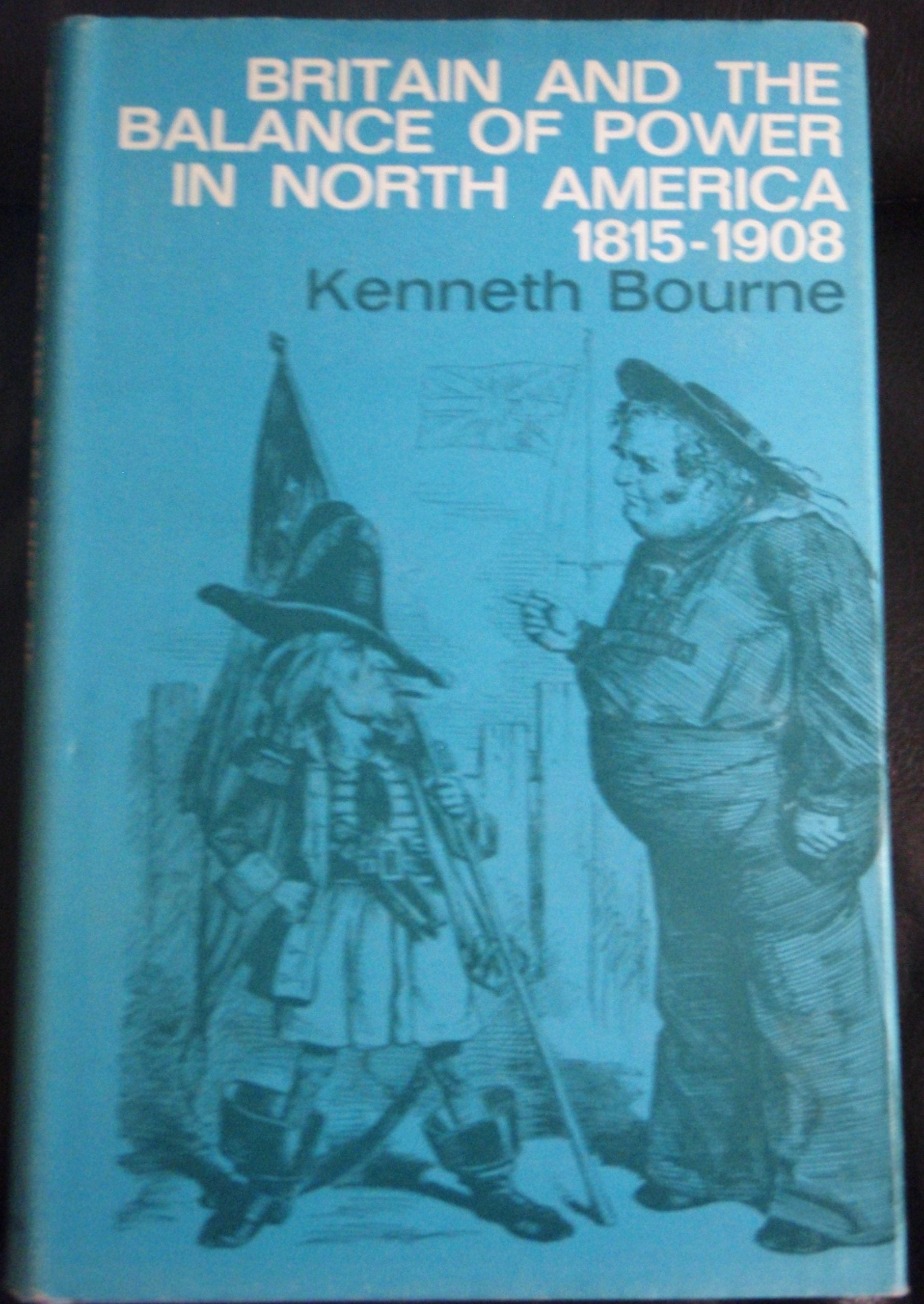 Britain and the Balance of Power in North America, 1815-1908 Books