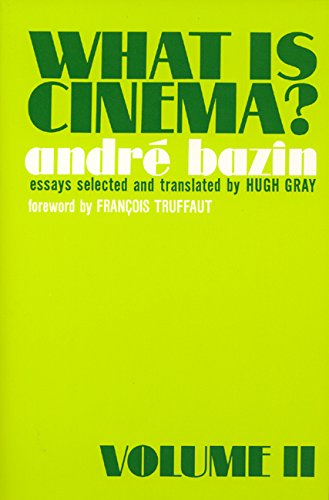 What is Cinema? Volume II: Vol. II Film, Art & Culture