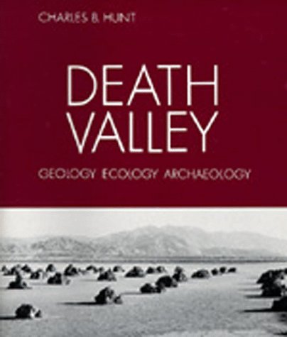 Death Valley: Geology, Ecology, Archaeology Business & Technology