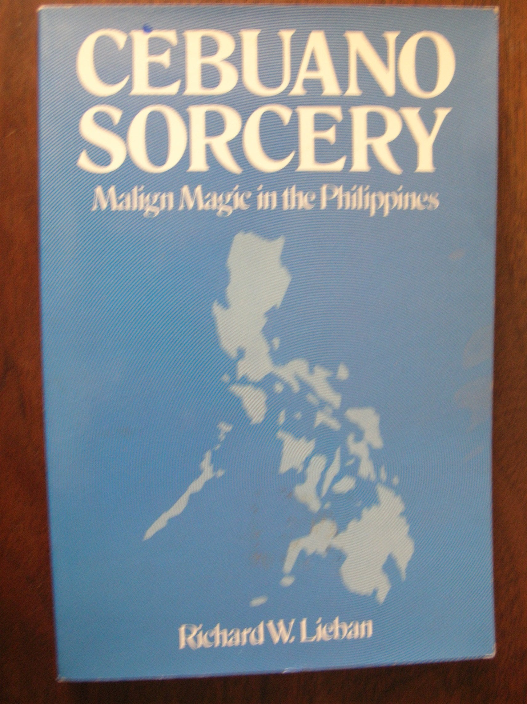 Cebuano Sorcery: Malign Magic in the Philippines book