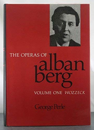 The Operas of Alban Berg, Volume I Art & Literature