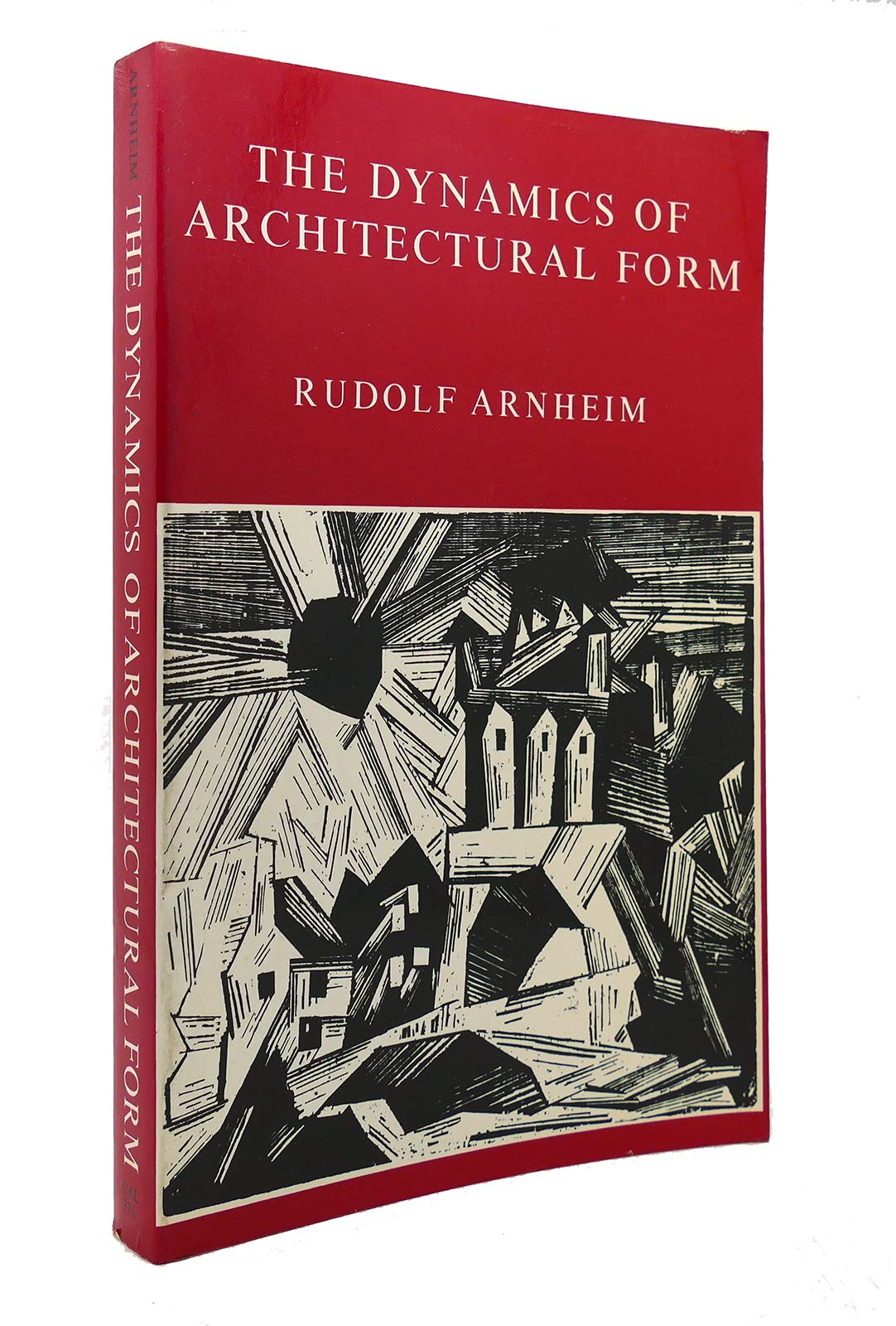 The Dynamics of Architectural Form: Based on the 1975 Mary Duke Biddle Lectures at the Cooper Union book