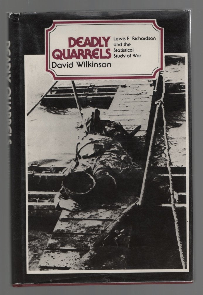 Deadly Quarrels: Lewis F.Richardson and the Statistical Study of War Social Sciences