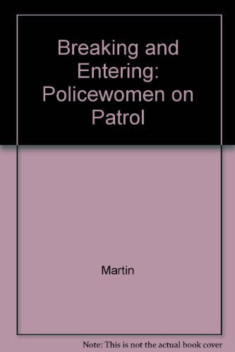 Breaking and Entering: Policewomen on Patrol Social Sciences