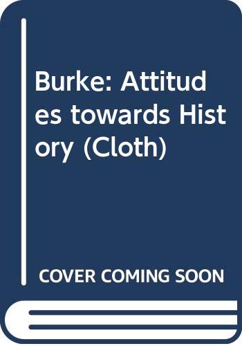 Product Image: Burke: Attitudes towards History (Cloth)