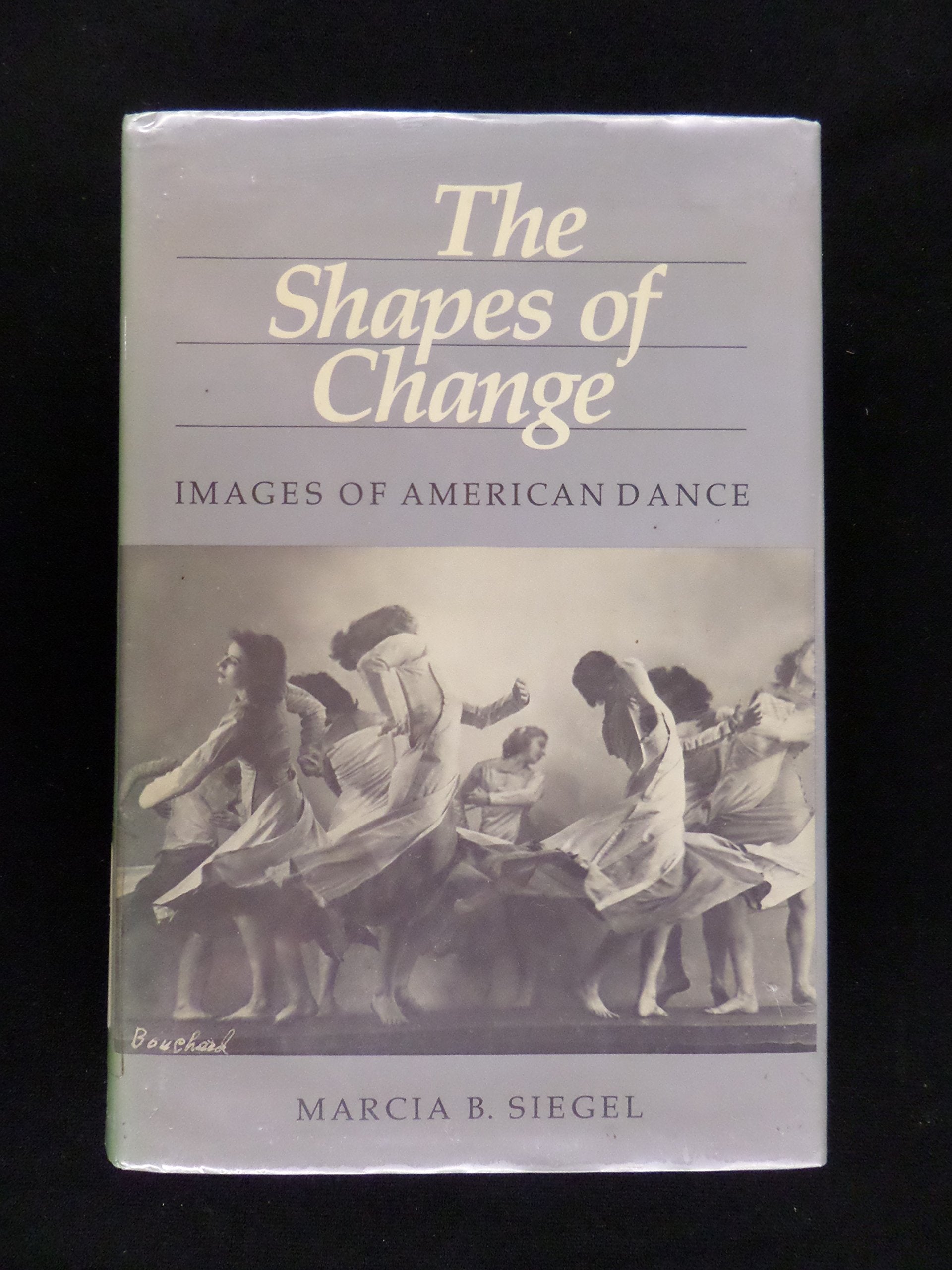 Shapes of Change: Images of American Dance Film, Art & Culture