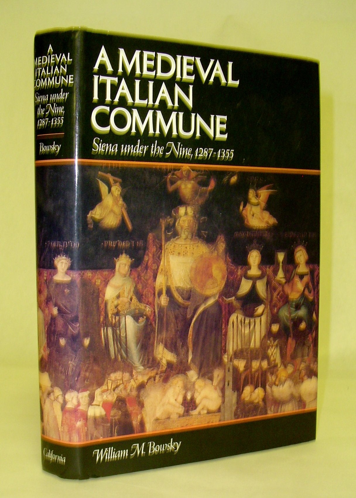 The Mediaeval Italian Commune: Siena Under the Nine, 1287-1355 book